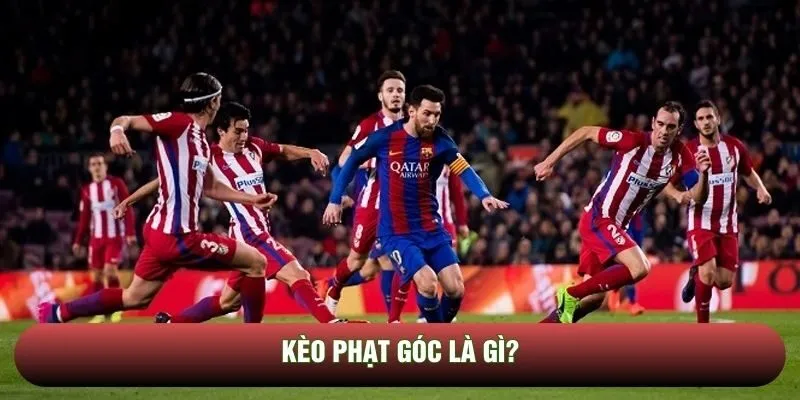 Khái niệm căn bản của kèo phạt góc
