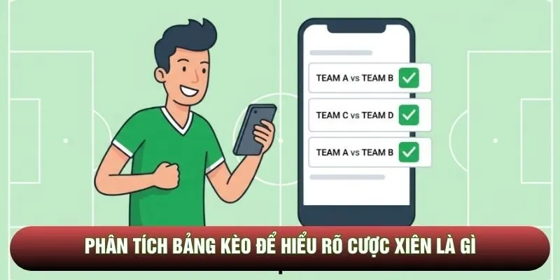 Phân tích bảng kèo để hiểu rõ cược xiên là gì